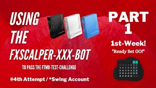 4th Attempt Passing the #FTMO Test Challenge – Using FX-Scalper-XXX EA-BOT(Part 1) “Ready Set GO!”