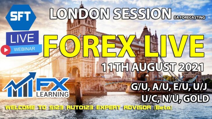 FOREX LIVE LONDON SESSION FOREX EA FORECASTING 11TH AUGUST 2021 GOLD GBPUSD EURUSD AUDUSD USDCHF