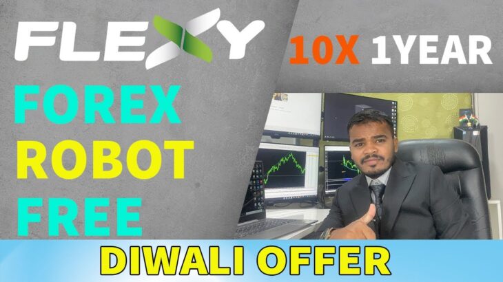 Flexy Forex Trading Robot Free For You ! Get 10x Results This Diwali 🔥