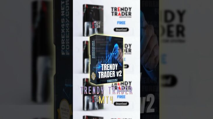 TRENDY TRADER  V2 EA MT4 FREE DOWNLOAD 🔥📈📈🔥